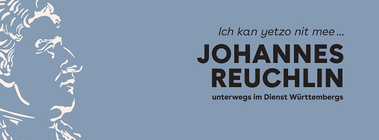 Header zur Ausstellung Johannes Reuchlin im Hauptstaatsarchiv Stuttgart