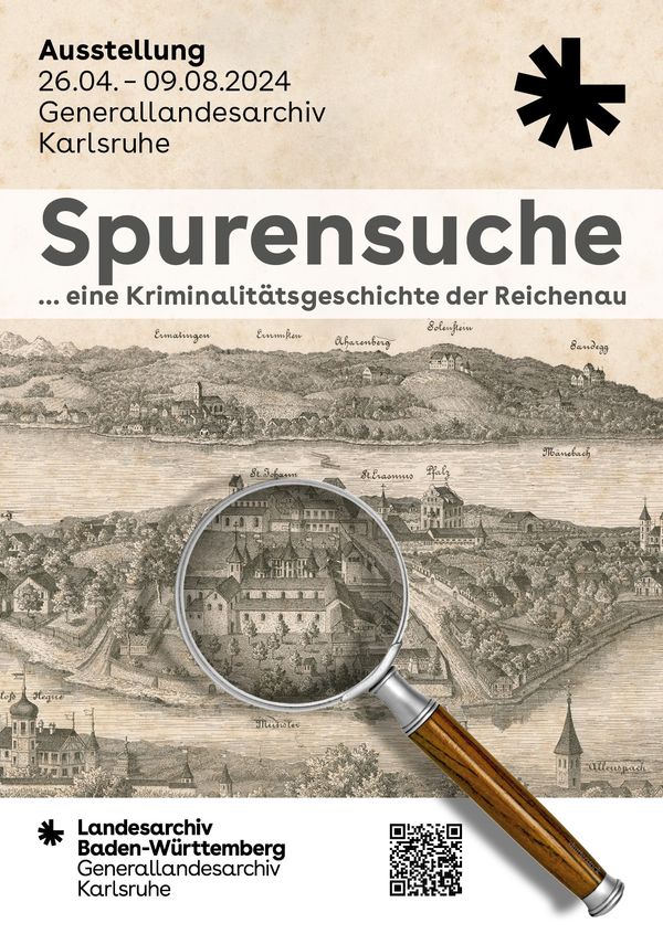 Plakat zur Ausstellung Spurensuche - eine Kriminalitätsgeschichte der Reichenau. Titel der Ausstellung im oberen Drittel in großer Schrift, links darüber der Hinweis: Ausstellung 26.04 - 09.08.2024, Generallandesarchiv Karlsruhe. Rechts daneben das Logo des Landesarchivs Baden-Württemberg. Unten links im Bild das Logo des Generallandesarchivs Karlsruhe, rechts davon ein QR-Code, der zur Ausstellungsseite verlinkt. Den Rest des Bildes im Hintergrund einnehmend ein Ausschnitt aus einer Ansicht der Reichenau vom Anfang des 17. Jahrhunderts (GLAK J-B Reichenau 11), mittig über einem Teil desselben liegend eine Lupe, die diesen Teil vergrößert.