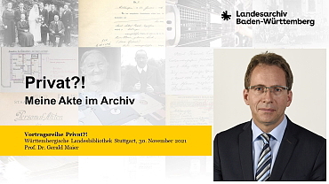 Vorschaubild des Videos zum Online-Vortrag von Gerald Maier "Meine Akte im Archiv"